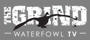 THE GRIND WATERFOWL TV