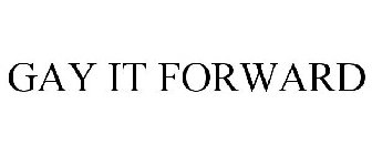 GAY IT FORWARD