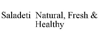 SALADETI NATURAL, FRESH & HEALTHY