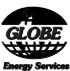 GLOBE ENERGY SERVICES