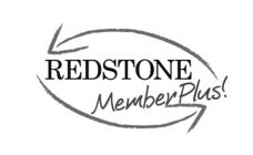 REDSTONE MEMBER PLUS!