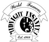 WORLD FAMOUS MIDNIGHT INSANITY 1 2 3 EST. 1988