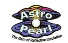 ASTRO PEARL THE GEM OF REFLECTIVE INSULATION