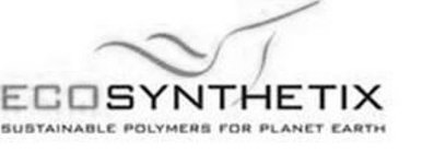 ECOSYNTHETIX SUSTAINABLE POLYMERS FOR PLANET EARTH