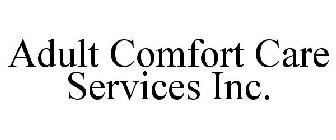 ADULT COMFORT CARE SERVICES INC.