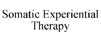 SOMATIC EXPERIENTIAL THERAPY