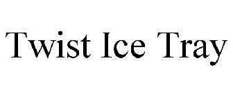 TWIST ICE TRAY