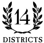 14 DISTRICTS