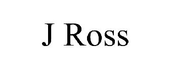 J ROSS