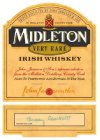 TRIPLE DISTILLED BY JOHN JAMESON & SON IN MIDLETON COUNTY CORK SINE METU MIDLETON VERY RARE IRISH WHISKEY JOHN JAMESON & SON'S SUPREME SELECTION FROM THE MIDLETON DISTILLERY, COUNTY CORK AGED TO PERFE