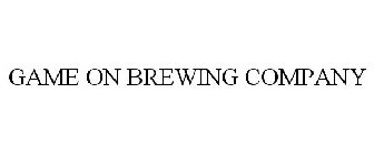 GAME ON BREWING CO