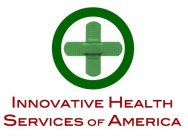 INNOVATIVE HEALTH SERVICES OF AMERICA