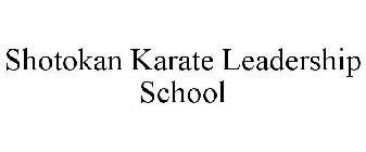 SHOTOKAN KARATE LEADERSHIP SCHOOL