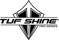 TUF SHINE PRO SERIES