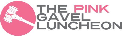 THE PINK GAVEL LUNCHEON