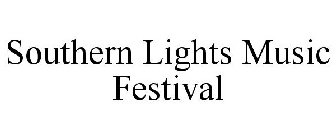 SOUTHERN LIGHTS MUSIC FESTIVAL