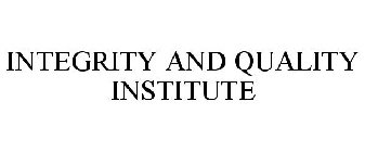 INTEGRITY AND QUALITY INSTITUTE