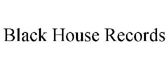 BLACK HOUSE RECORDS