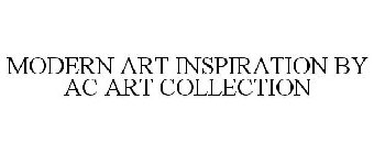 MODERN ART INSPIRATION BY AC ART COLLECTION