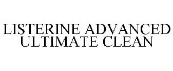 LISTERINE ADVANCED ULTIMATE CLEAN