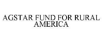 AGSTAR FUND FOR RURAL AMERICA