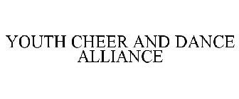 YOUTH CHEER AND DANCE ALLIANCE