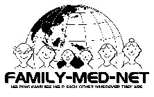 FAMILY-MED-NET HELPING FAMILIES HELP EACH OTHER WHEREVER THEY ARE