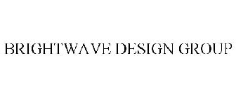 BRIGHTWAVE DESIGN GROUP