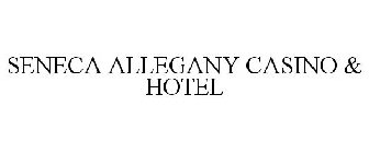SENECA ALLEGANY CASINO & HOTEL