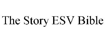 THE STORY ESV BIBLE