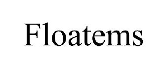 FLOATEMS