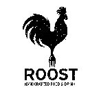 ROOST HANDCRAFTED FOOD & DRINK