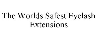 THE WORLDS SAFEST EYELASH EXTENSIONS