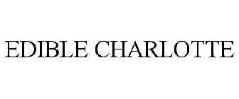 EDIBLE CHARLOTTE
