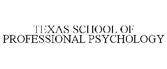 TEXAS SCHOOL OF PROFESSIONAL PSYCHOLOGY