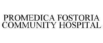 PROMEDICA FOSTORIA COMMUNITY HOSPITAL