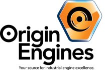 ORIGIN ENGINES YOUR SOURCE FOR INDUSTRIAL ENGINE EXCELLENCE.