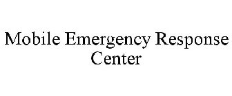 MOBILE EMERGENCY RESPONSE CENTER