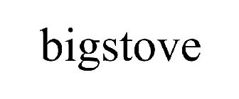 BIGSTOVE