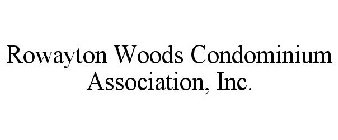 ROWAYTON WOODS CONDOMINIUM ASSOCIATION, INC.