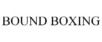 BOUND BOXING
