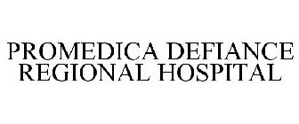 PROMEDICA DEFIANCE REGIONAL HOSPITAL