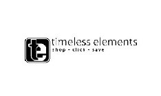 TE TIMELESS ELEMENTS SHOP · CLICK · SAVE