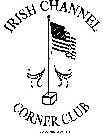 IRISH CHANNEL CORNER CLUB ORGANIZED MAY 1918