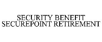 SECURITY BENEFIT SECUREPOINT RETIREMENT
