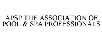 APSP THE ASSOCIATION OF POOL & SPA PROFESSIONALS