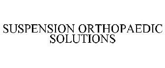 SUSPENSION ORTHOPAEDIC SOLUTIONS