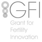 GFI GRANT FOR FERTILITY INNOVATION