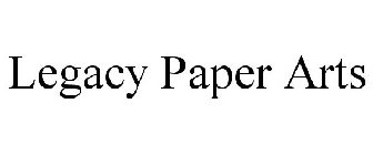 LEGACY PAPER ARTS