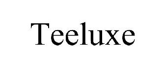 TEELUXE